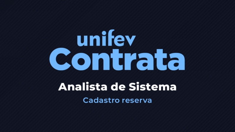Unifev abre processo seletivo para a contratação de analista de sistema