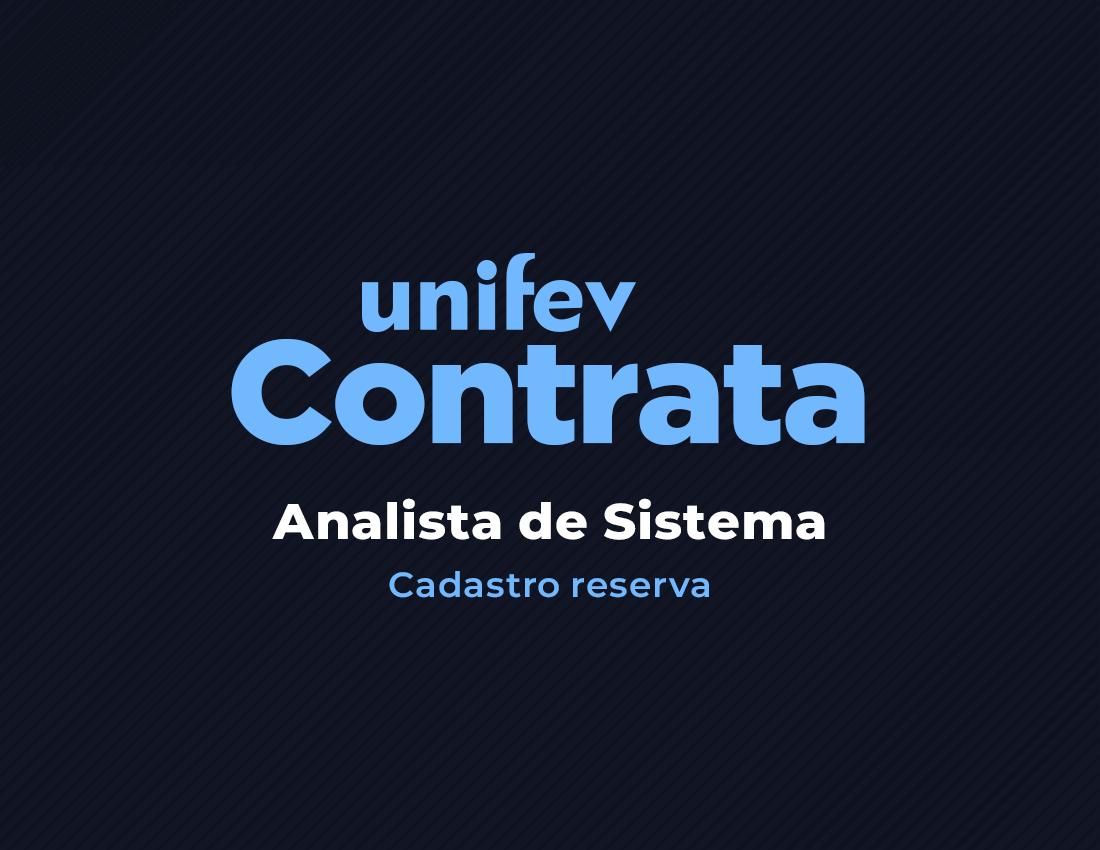Unifev abre processo seletivo para a contratação de analista de sistema